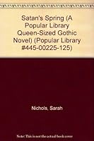 Satan's Spring (A Popular Library Queen-Sized Gothic Novel) (Popular Library #445-00225-125) B001LSCGGQ Book Cover