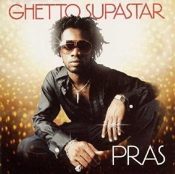 PRAS PRAS MICHEL - Ghetto Supastar - Disque CD