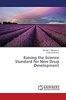 Raising the Science Standard for New Drug Development 3659395188 Book Cover