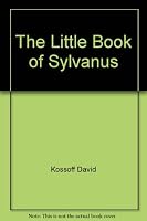 The Little Book of Sylvanus B00723YPCC Book Cover