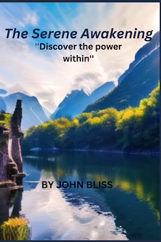 The Serene Awakening: Discover the power within