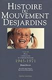  Histoire du Mouvement Desjardins: Tome 3, De la caisse locale au complexe financier 1945-1971