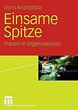 Einsame Spitze: Frauen in Organisationen