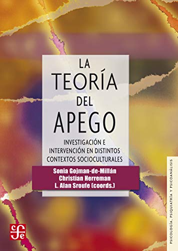 La teoría del apego. Investigación e intervención en distintos contextos socioculturales (Psicolo