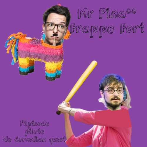 Monsieur Pina** : Comedian Quest Episode Pilote avec Raphael Wilmes