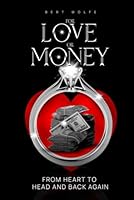 For Love or Money: From Heart to Head And Back Again B0DP7G7WWQ Book Cover