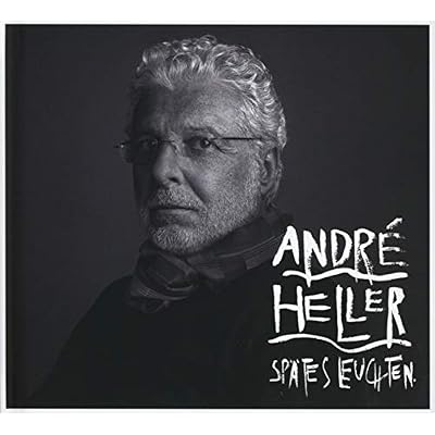 Andre Heller - Spates Leuchten