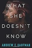 What She Doesn't Know: A Psychological Thriller