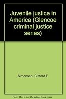 Juvenile Justice in America (3rd Edition) 0024105317 Book Cover
