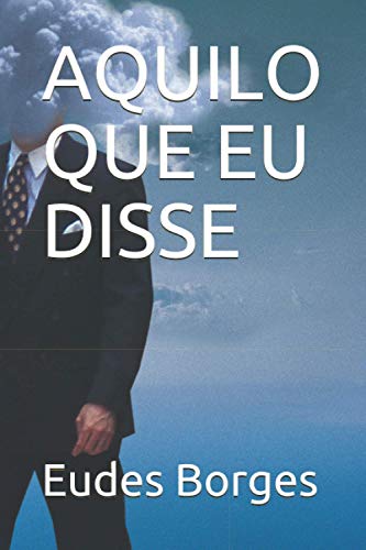 AQUILO QUE EU DISSE (Única) (Portuguese Edition)