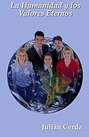 La Humanidad y los Valores Eternos 0692462309 Book Cover