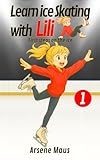 Learn ice skating with Lili 1: First steps on the ice