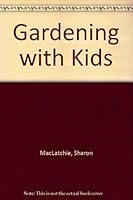 Gardening with Kids 087857171X Book Cover