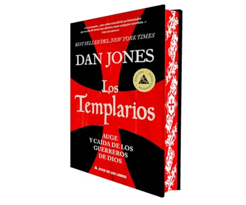 Los templarios (Ed. especial limitada en tapa dura con cantos pintados): Auge y caída de los guerreros de Dios (Ático Historia)