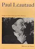  Paul Léautaud : Images et textes réunis par Marie Dormoy