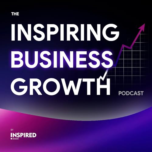 Couverture de The Inspiring Business Growth Podcast