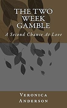 Paperback The Two Week Gamble: A Second Chance At Love Book