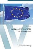 European Citizenship: Past, Present and Future