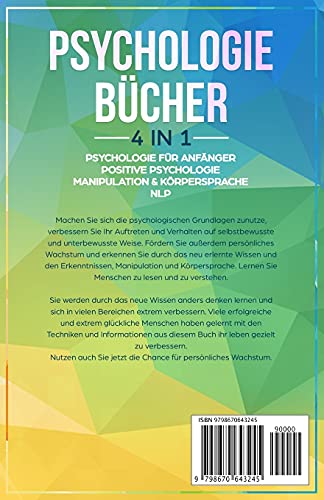 Psychologie für Anfänger Positive Psychologie Manipulation & Körpersprache NLP: Die Psyche des Mensc