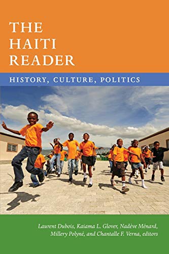 The Haiti Reader: History, Culture, Politics (The Latin America Readers) The Haiti Reader: History, Culture, Politics (The Latin America Readers)