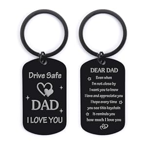 Father’s Day Gifts for Dad from Daughter Son, Drive Safe Keychain Dad Gifts for Birthday Christmas Thanksgiving Father’s Day Keychain Gift for Husband from Wife