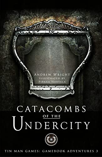 Catacombs of the Undercity (Gamebook Adventures)