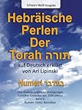  Numeri / Bamidbar - Band 4 - Schwarz-Weiß Ausgabe: Hebräische Perlen der Torah auf Deutsch erklärt