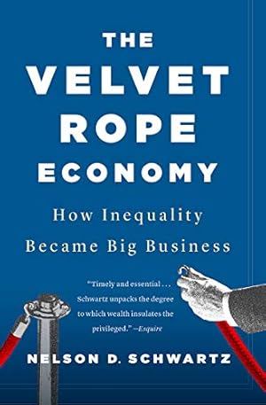 The Velvet Rope Economy: How Inequality Became Big Business
