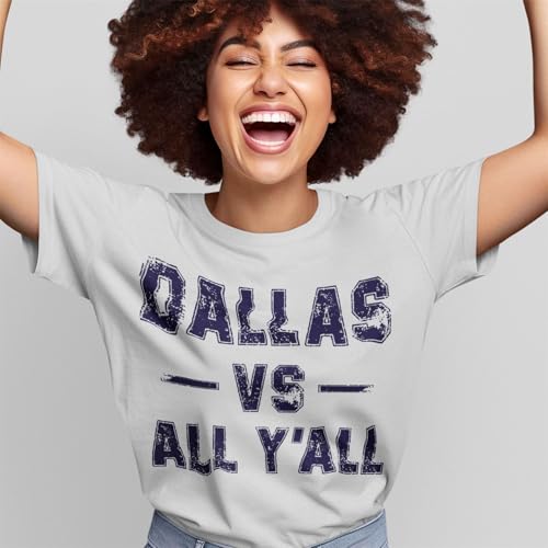Dallas Vs All Yall Womens T-Shirt, Texas Dallas Shirts for Women, Apparel Crewneck Top3