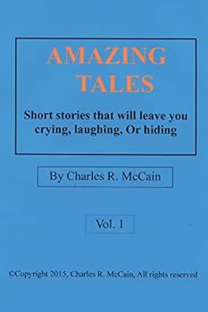 Paperback Amazing Tales: Short Stories That Will Leave You Crying, Laughing, or Hiding Book