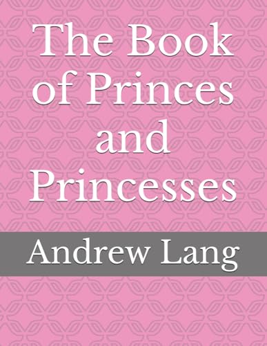 The Book of Princes and Princesses 1546610162 Book Cover