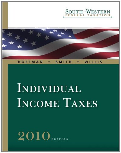 Individual Income Taxes 2010 (WEST FEDERAL TAXATION INDIVIDUAL INCOME TAXES)
