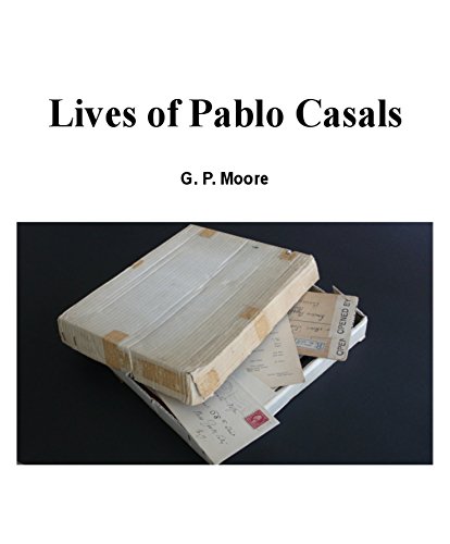 Lives of Pablo Casals (English Edition)