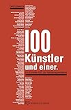  100 Künstler und einer.: Ein Künstler-ABC der Nachkriegsmoderne