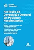  Avaliação da composição corporal em pacientes hospitalizados (Portuguese Edition)