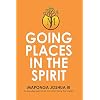 Going Places in the Spirit Paperback October 25, 2017