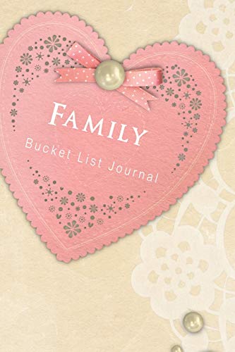 Image of Family Bucket List Journal: 100 Bucket List Guided Prompt Journal Planner Gift For Families Tracking Your Adventures