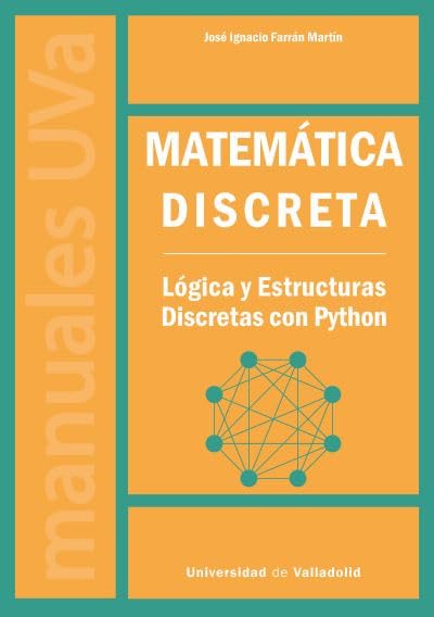 MATEMÁTICA DISCRETA: Lógica y estructuras discretas con Python