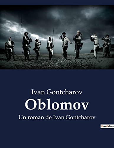 Oblomov: Un roman de Ivan Gontcharov (French Edition)