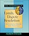 The Handbook of Family Dispute Resolution: Mediation Theory and Practice (The Jossey-bass Library of Conflict Resolution)