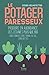 Le potager du paresseux - Produire en abondance des légumes bio en phénoculture, sans compost, sans travail du sol, sans buttes - nouvelle édition augmentée et illustrée (02)