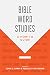 Bible Word Studies: A How-To Guide