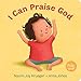I Can Praise God (Frolic First Faith)