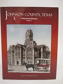 Hardcover Johnson County, Texas: A Pictorial History Book