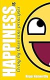 Happiness is...living by these nine principles
