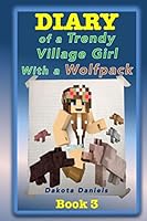 Diary of a Trendy Village Girl with a Wolfpack 1517798809 Book Cover