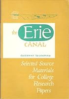 The Erie Canal Gateway to Empire: Selected Source Materials for College Research Papers B000HYSV28 Book Cover