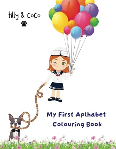 Tilly & Coco's 'My First Alphabet Colouring Book' for Toddlers Age 2-5 ...