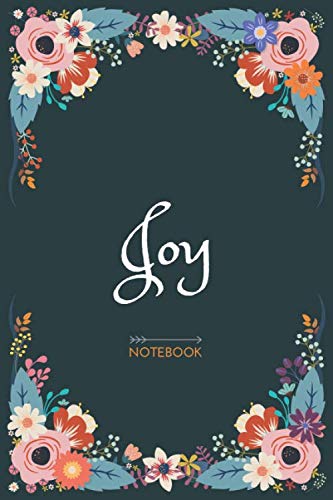 Joy - Notebook: Floral design, Personalized name journal « Joy » | Birthday Gift For Women & Girl, Mom, Sister ..| Lined Journal, 120 Pages, size 6 x