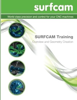 Paperback SURFCAM Training - Overview and Geometry Creation Book
